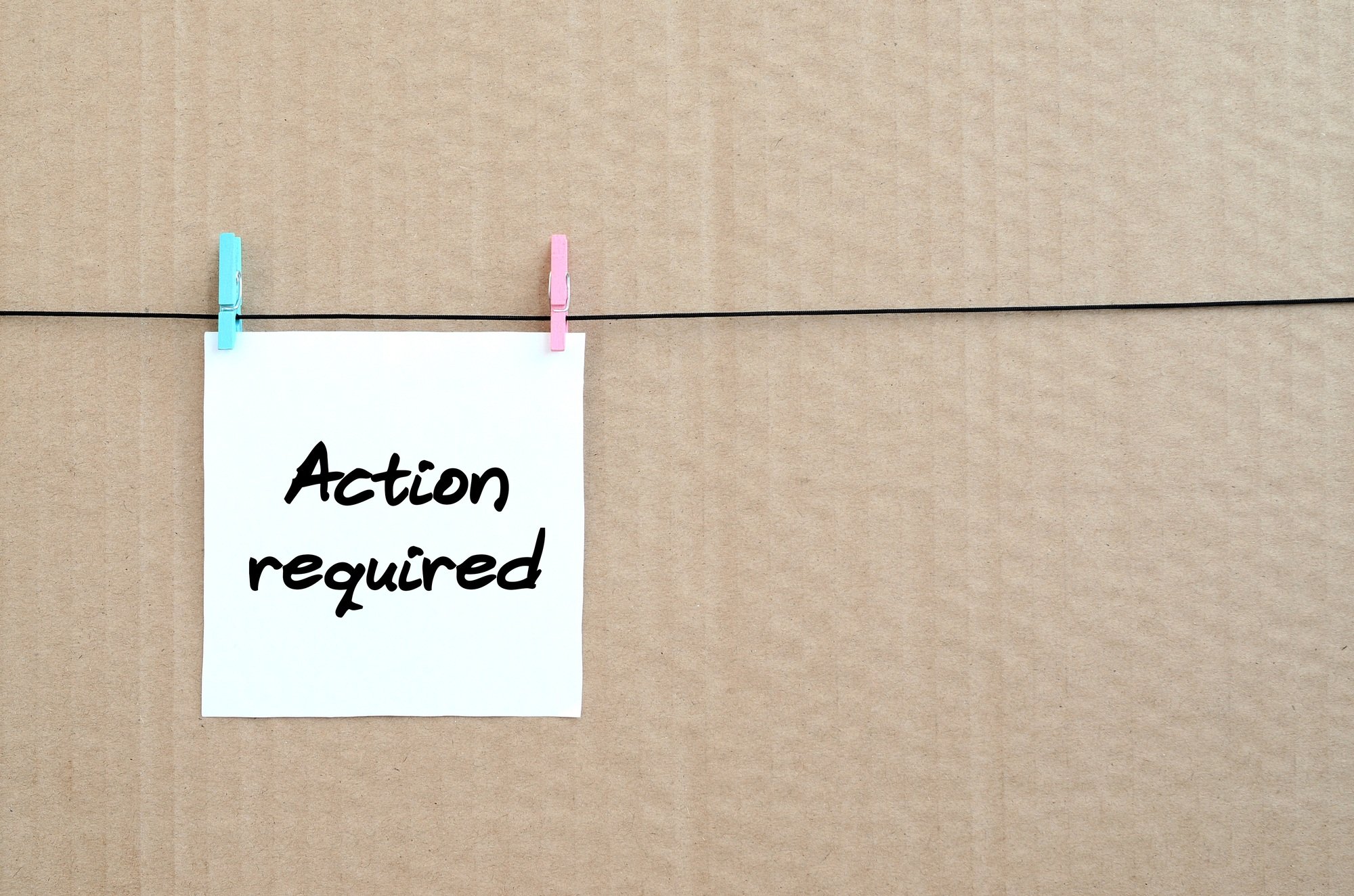 Action required